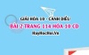 Giải bài 2 trang 114 Hóa 10 Cánh Diều SGK